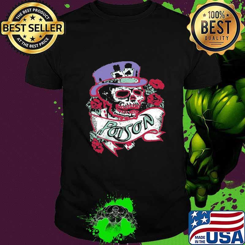 Skeleton poison band roses shirt