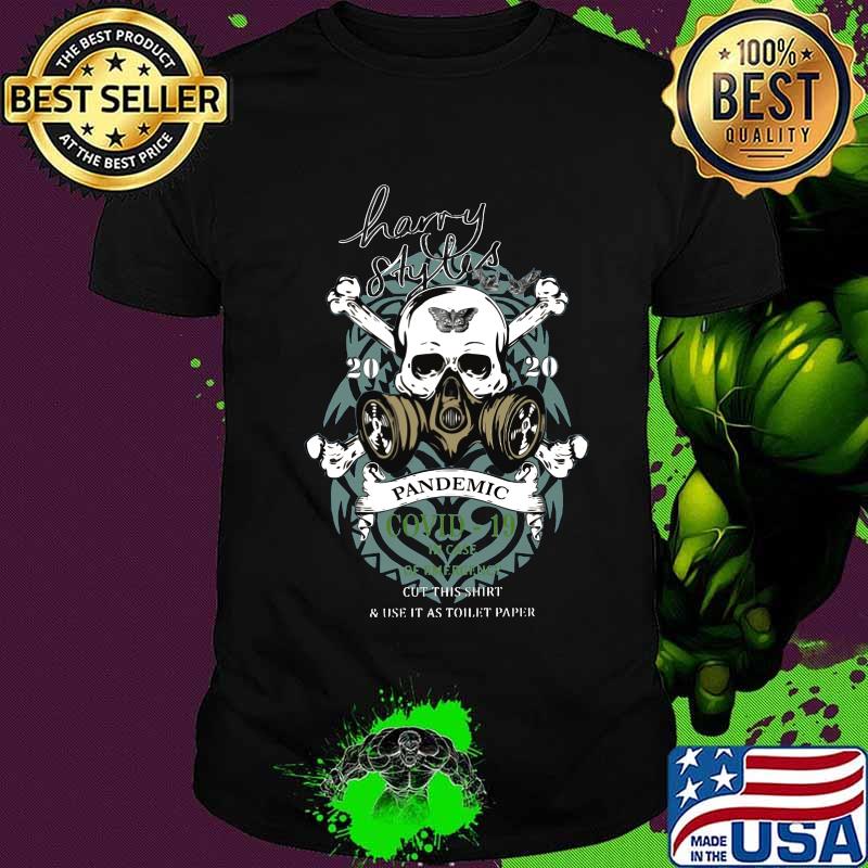Skull harry styles 2020 pandemic covid-19 in case of the cut this shirt