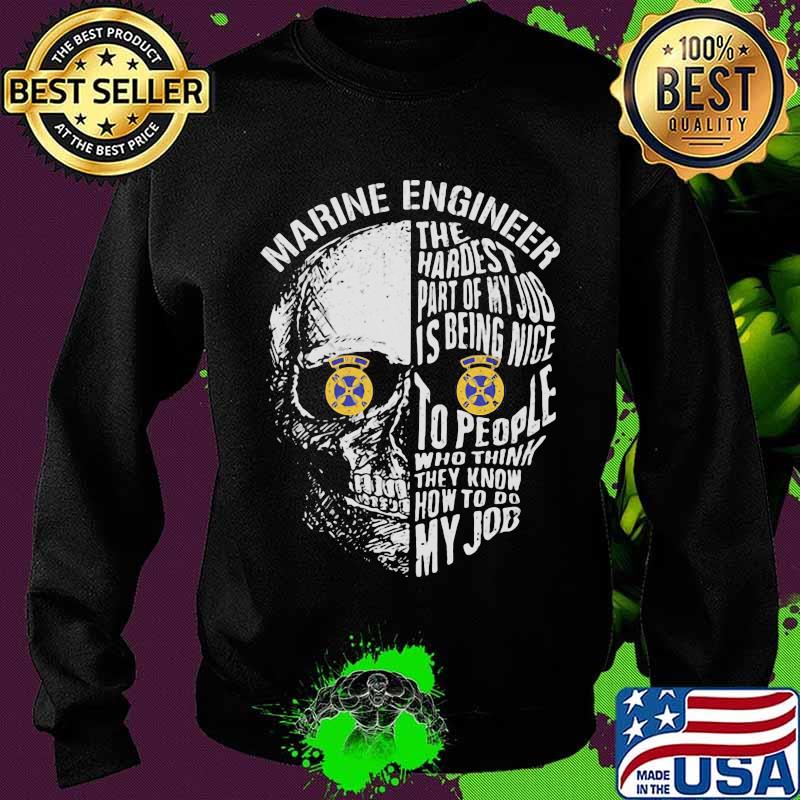 Skull marnie engineer the hardest part of my job is being nice to people who think they know how to do my job s Sweater Skull marnie engineer the hardest part of my job is being nice to people who think they know how to do my job s Sweater