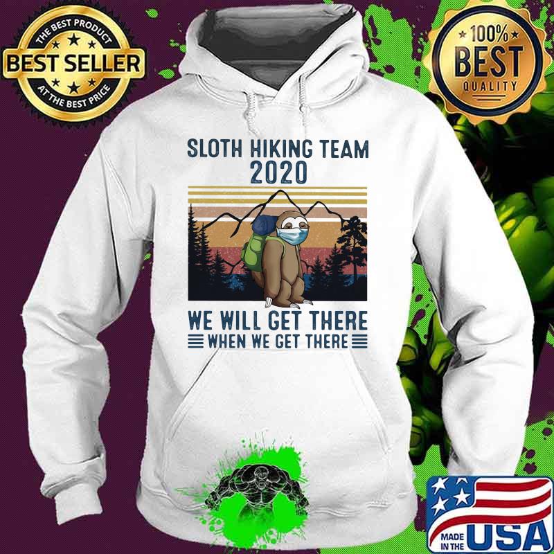Sloth Face Mask Sloth hiking team 2020 we will get there when we get there vintage retro s Hoodie Sloth Face Mask Sloth hiking team 2020 we will get there when we get there vintage retro s Hoodie