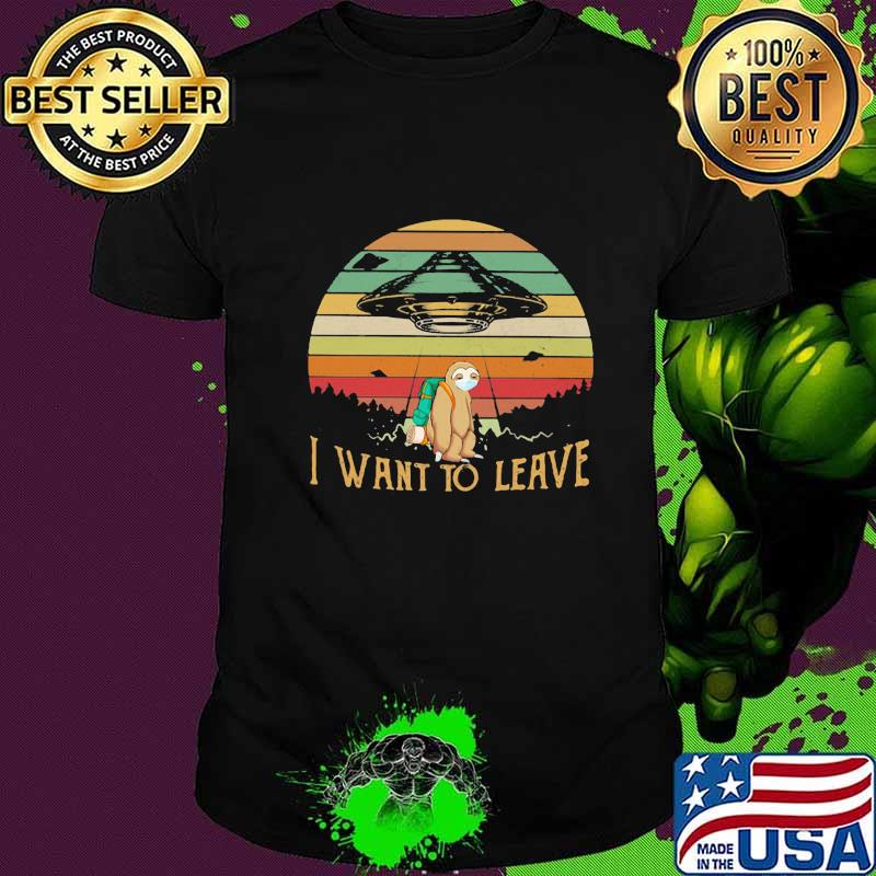Sloth mask i want to leave vintage retro shirt