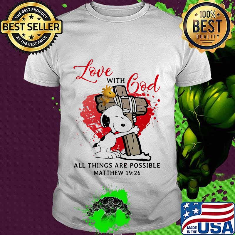 Snoopy and woodstock love with god all things are possible matthew 19 26 shirt Snoopy and woodstock love with god all things are possible matthew 19 26 shirt