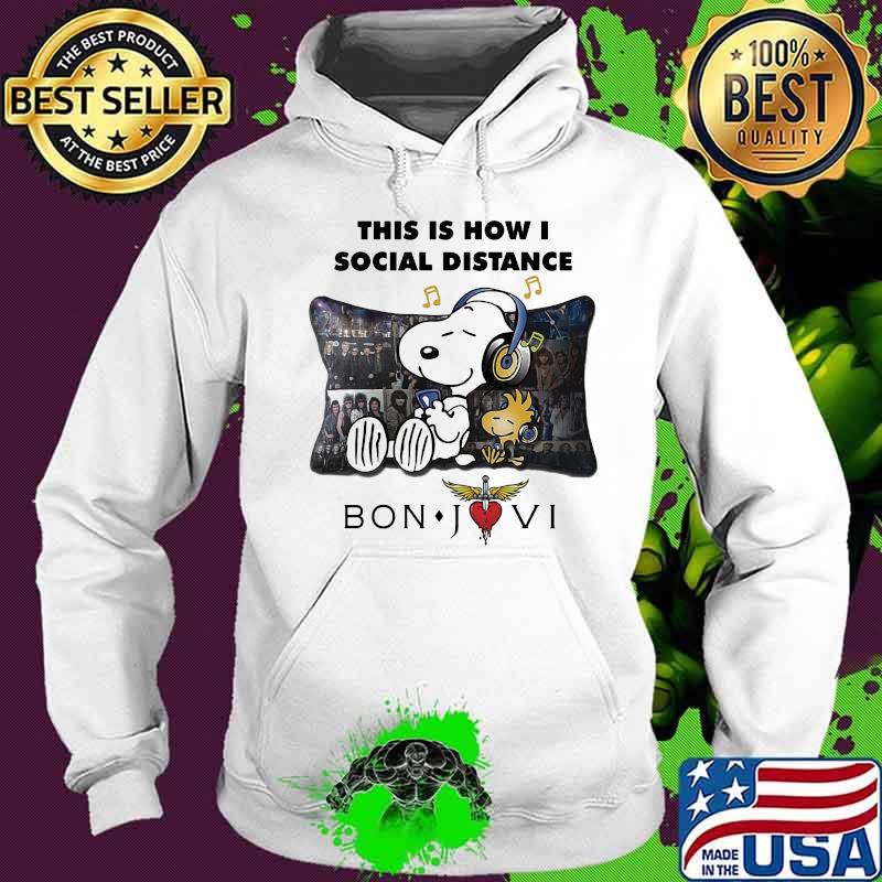 Snoopy and woodstock this is how i social distance bon jovi s Hoodie Snoopy and woodstock this is how i social distance bon jovi s Hoodie
