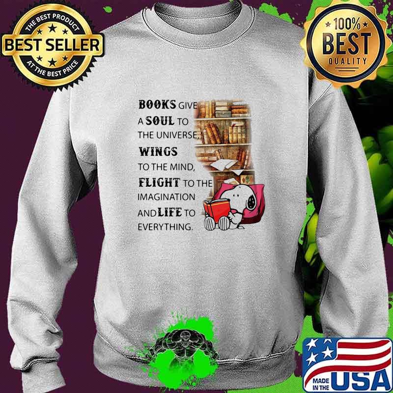Snoopy books give a soul to the universe wings to the mind flight to the imagination and life to everything s Sweater Snoopy books give a soul to the universe wings to the mind flight to the imagination and life to everything s Sweater