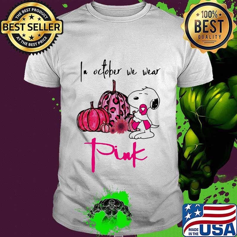 Snoopy in october we wear pink pumpkin shirt