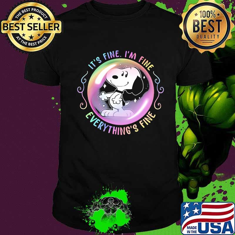 Snoopy it's fine i'm fine everything's fine shirt