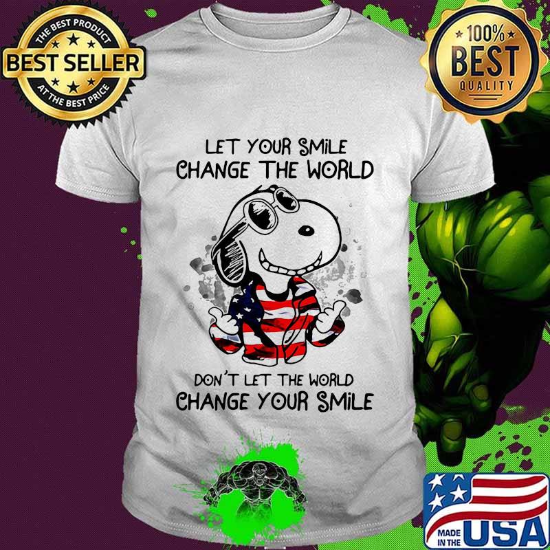 Snoopy let your smile change the world don't let the world change your smile american flag shirt