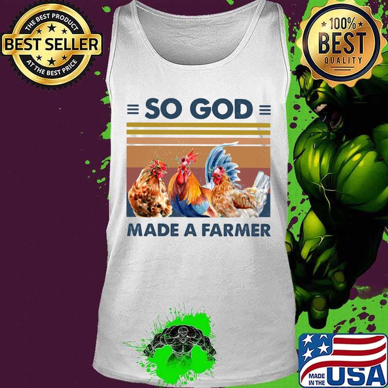 SO GOD MADE A FARMER CHICKEN FLOWER VINTAGE RETRO SHIRT Tank top SO GOD MADE A FARMER CHICKEN FLOWER VINTAGE RETRO SHIRT Tank top