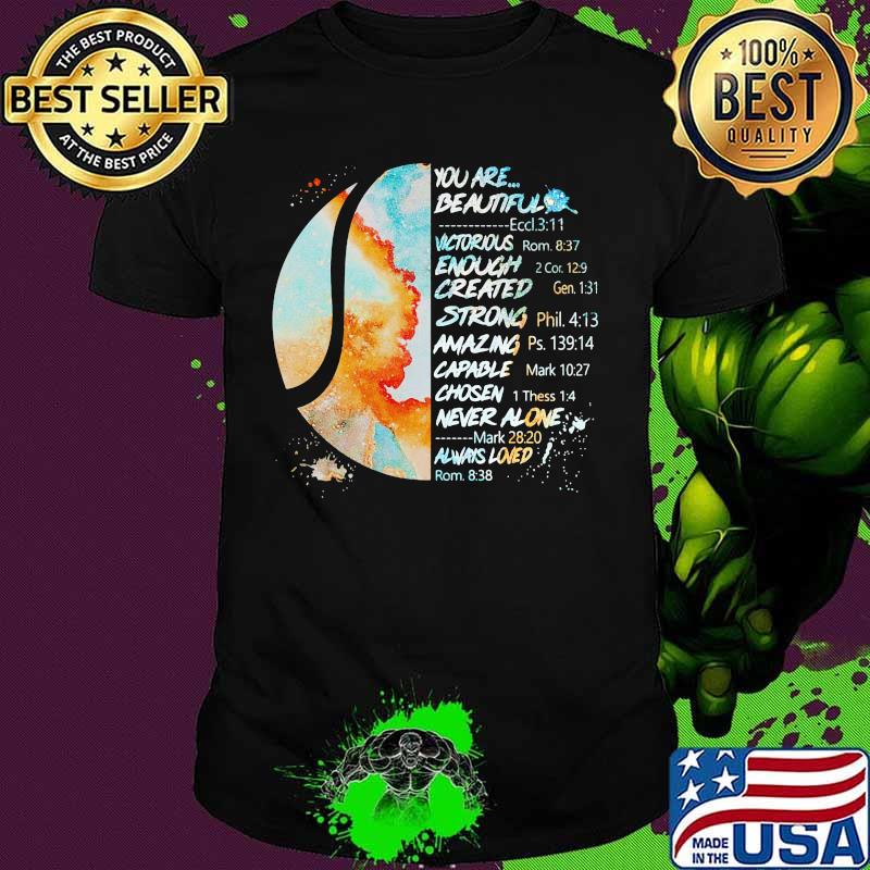 Softball you are beautiful victory enough created strong amazing capable chosen never alone always loned shirt