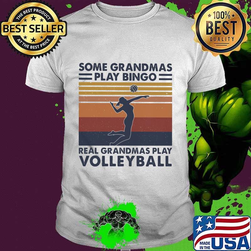 Some grandmas play bingo real grandmas play volleyball vintage retro shirt