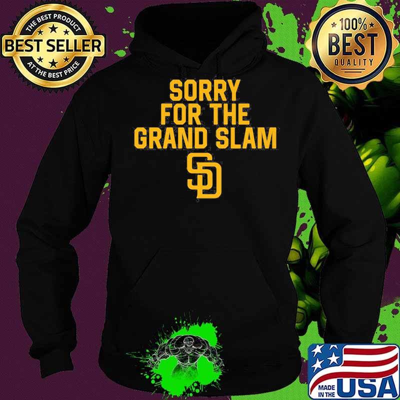 Sorry for the grand slam san francisco giants s Hoodie Sorry for the grand slam san francisco giants s Hoodie