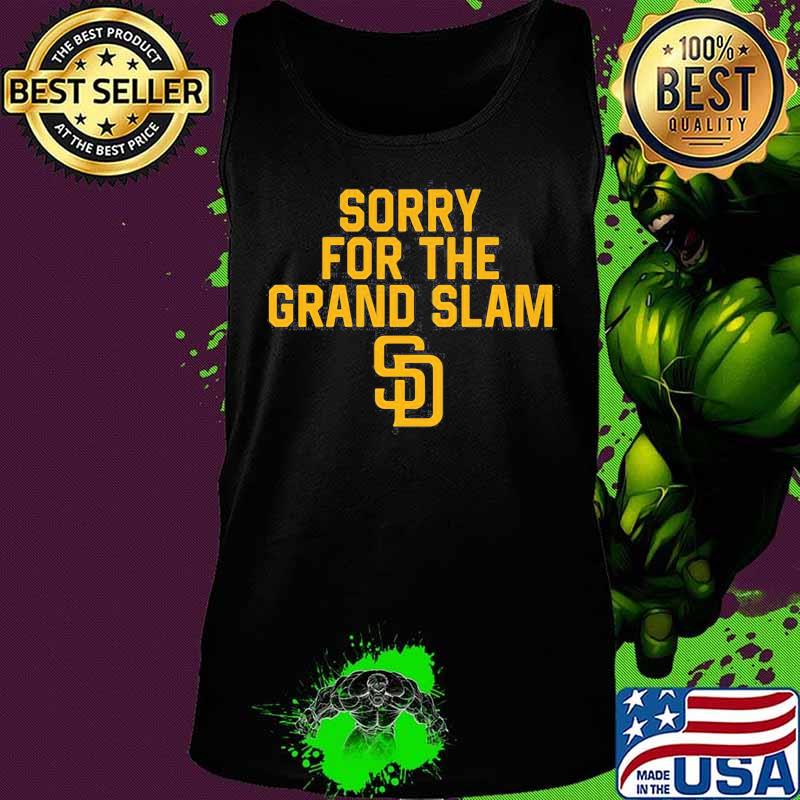 Sorry for the grand slam san francisco giants s Tank top Sorry for the grand slam san francisco giants s Tank top