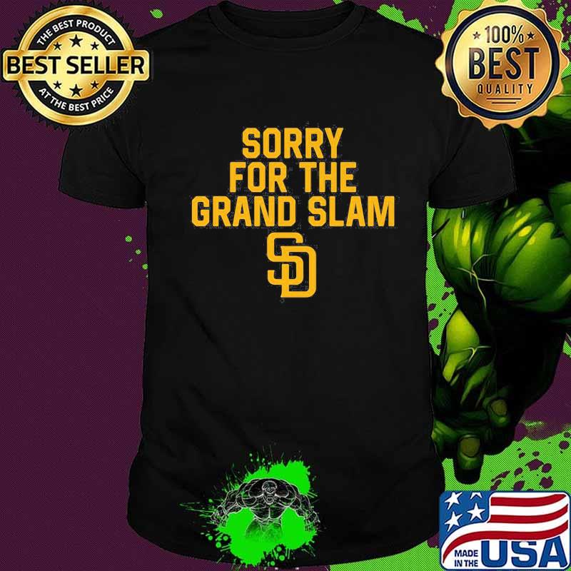 Sorry for the grand slam san francisco giants shirt