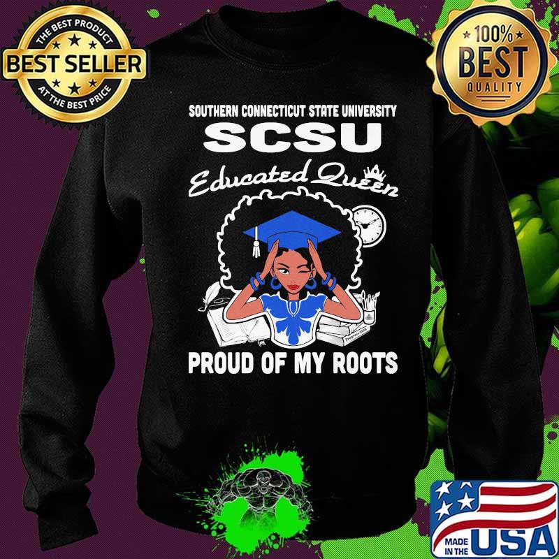 Southern connecticut state university scsu educated queen proud of my roots s Sweater Southern connecticut state university scsu educated queen proud of my roots s Sweater