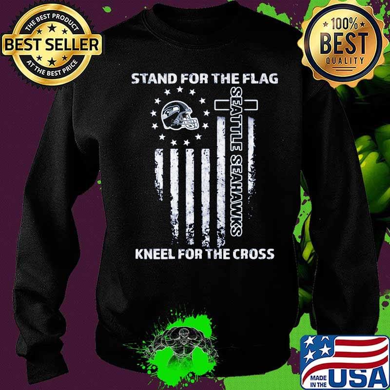 Stand for the flag kneel for the cross seattle seahawks american flag independence day s Sweater Stand for the flag kneel for the cross seattle seahawks american flag independence day s Sweater