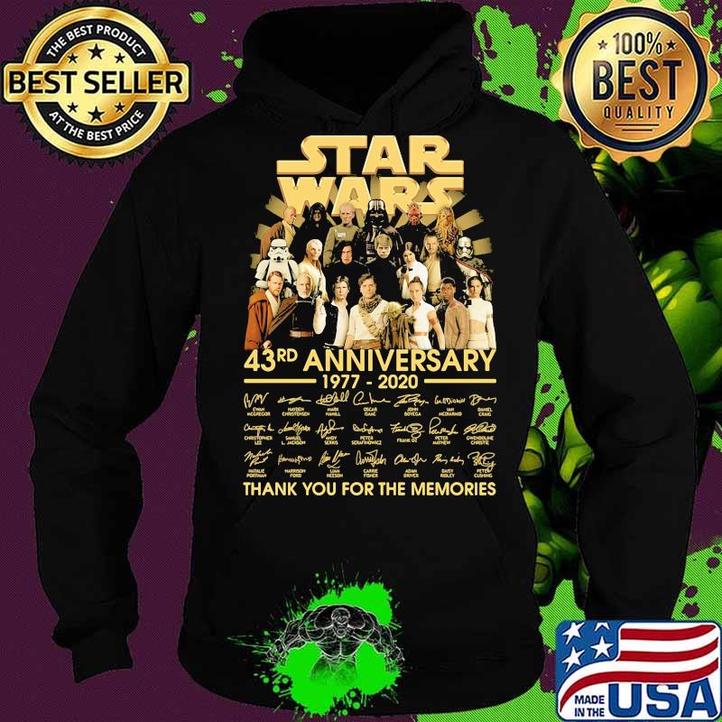 Star wars 43rd anniversary 1977 2020 thank you for the memories signatures s Hoodie Star wars 43rd anniversary 1977 2020 thank you for the memories signatures s Hoodie