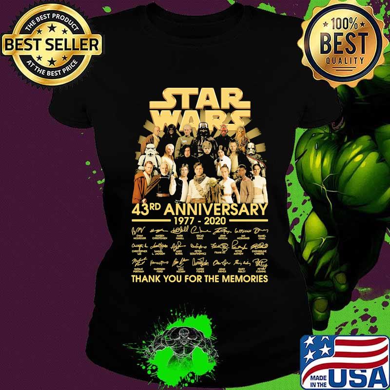 Star wars 43rd anniversary 1977 2020 thank you for the memories signatures s Ladies tee Star wars 43rd anniversary 1977 2020 thank you for the memories signatures s Ladies tee
