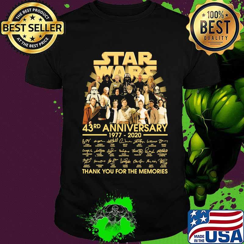Star wars 43rd anniversary 1977 2020 thank you for the memories signatures shirt Star wars 43rd anniversary 1977 2020 thank you for the memories signatures shirt