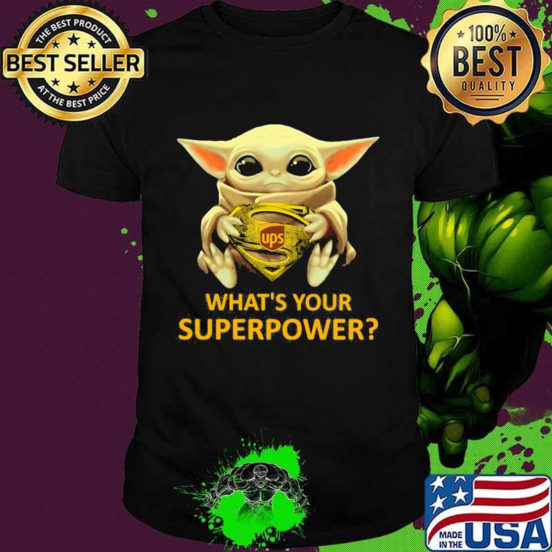 Star wars baby yoda hug superman ups what's your superpower shirt