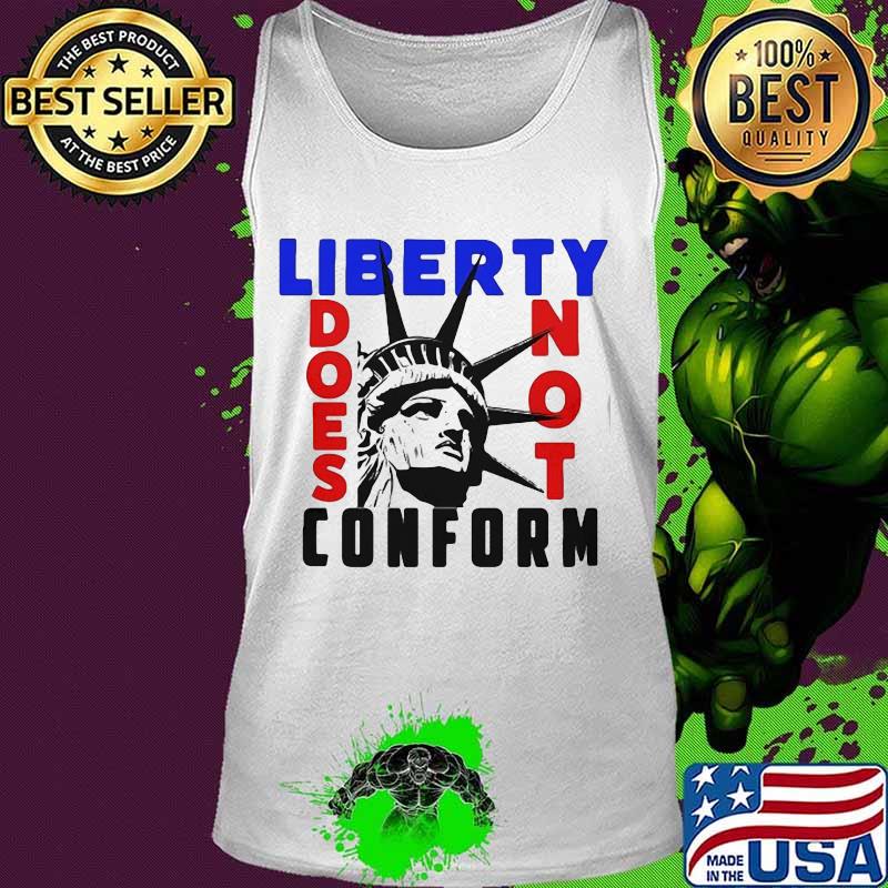 Statue of liberty does not conform s Tank top Statue of liberty does not conform s Tank top
