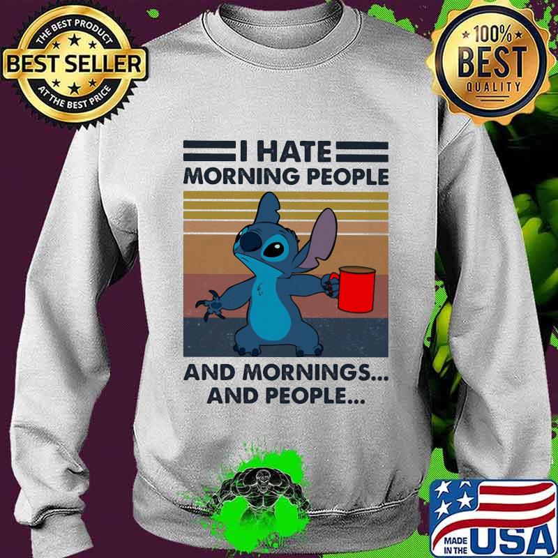 Stitch i hate morning people and mornings and people vintage retro s Sweater Stitch i hate morning people and mornings and people vintage retro s Sweater