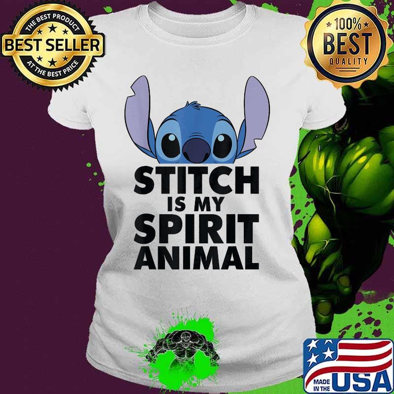 Stitch is my spirit animal s Ladies tee Stitch is my spirit animal s Ladies tee