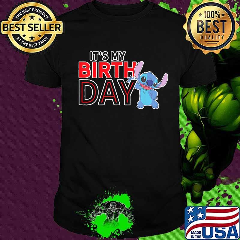 Stitch it's my birth day shirt