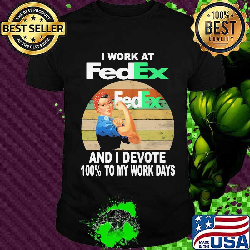 Strong woman i work at fedex and i devote 100% to my work days vintage retro shirt
