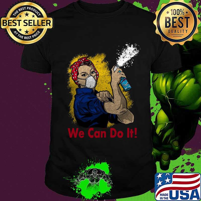 Strong woman mask we can do it shirt