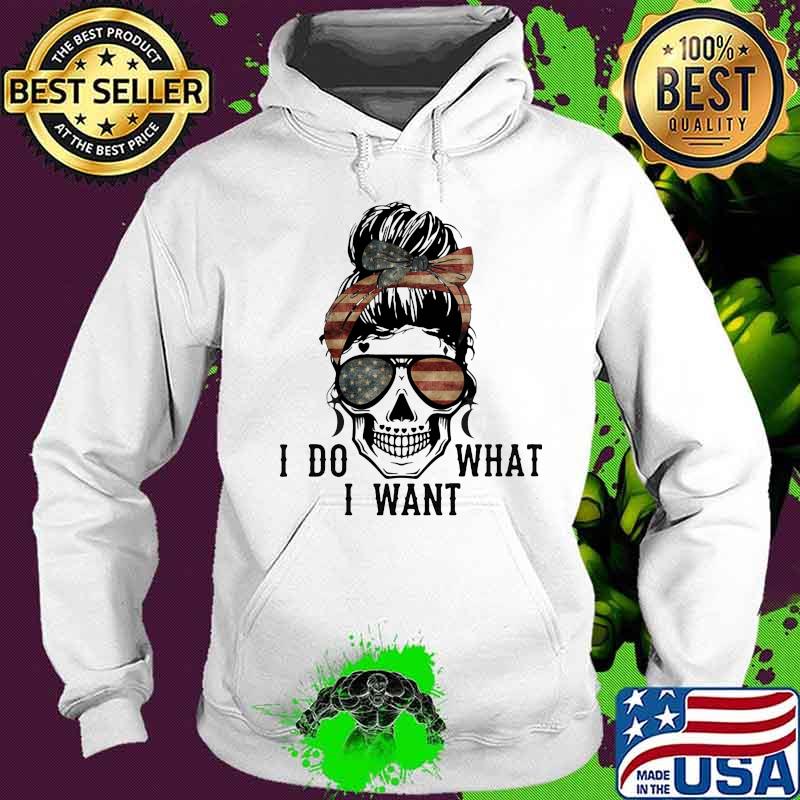 Sugar skull girl i do what i want american flag independence day s Hoodie Sugar skull girl i do what i want american flag independence day s Hoodie