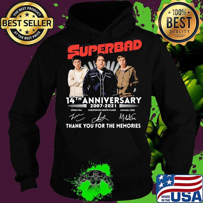 Superbad 14th anniversary 2007 2021 thank you for the memories signatures s Hoodie Superbad 14th anniversary 2007 2021 thank you for the memories signatures s Hoodie