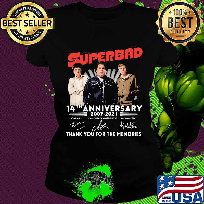 Superbad 14th anniversary 2007 2021 thank you for the memories signatures s Ladies tee Superbad 14th anniversary 2007 2021 thank you for the memories signatures s Ladies tee