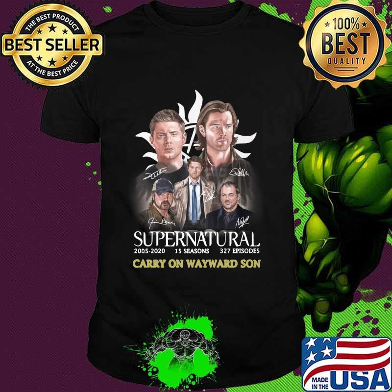 Supernatural 2005 2020 15 seasons 327 episodes carry on wayward son signatures shirt
