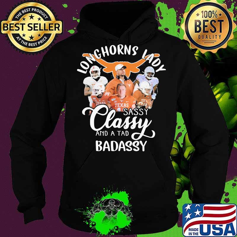 Texas longhorns lady sassy classy and a tad badassy s Hoodie Texas longhorns lady sassy classy and a tad badassy s Hoodie
