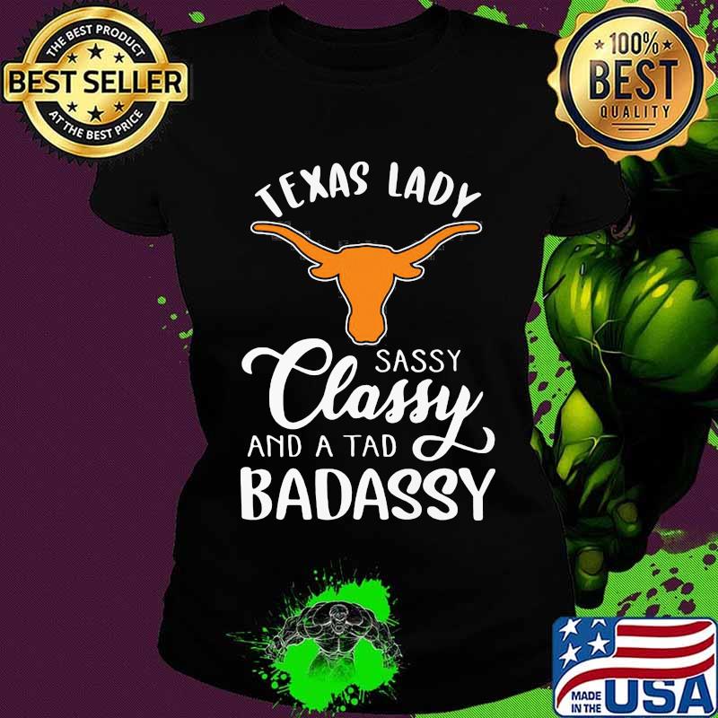 Texas longhorns logo lady sassy classy and a tad badassy s Ladies tee Texas longhorns logo lady sassy classy and a tad badassy s Ladies tee