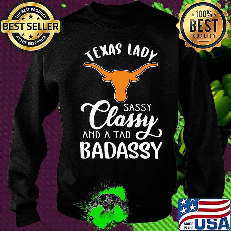 Texas longhorns logo lady sassy classy and a tad badassy s Sweater Texas longhorns logo lady sassy classy and a tad badassy s Sweater