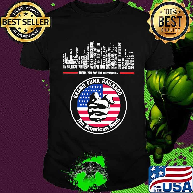 Thank you for the memories grand funk railroad the american band shirt