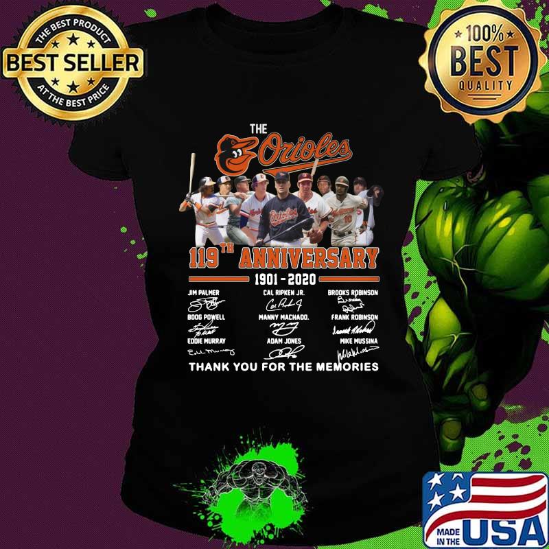 The baltimore orioles 119th anniversary 1901 2020 thank you for the memories signatures s Ladies tee The baltimore orioles 119th anniversary 1901 2020 thank you for the memories signatures s Ladies tee