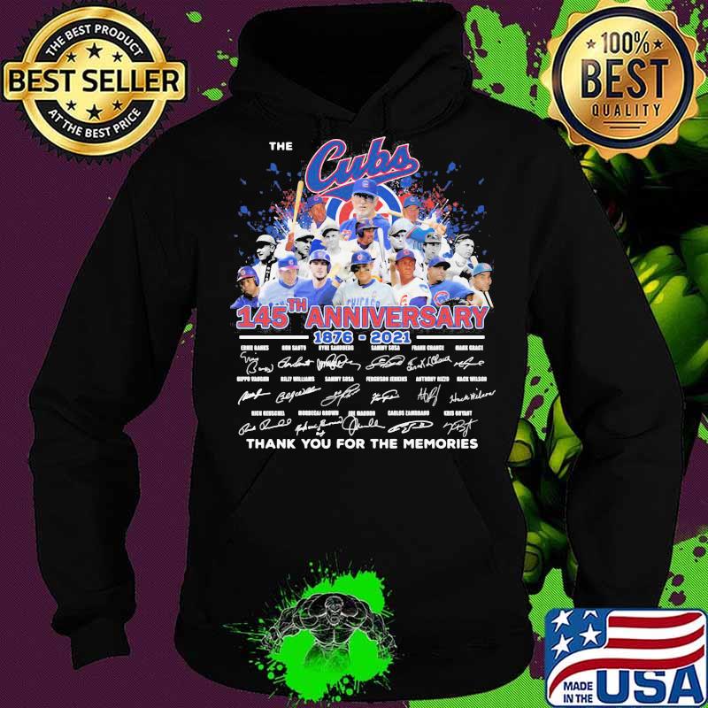 The chicago cubs 145th anniversary 1876 2021 thank you for the memories signatures s Hoodie The chicago cubs 145th anniversary 1876 2021 thank you for the memories signatures s Hoodie