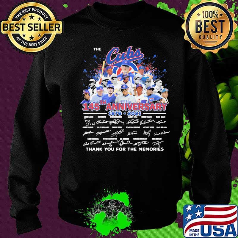 The chicago cubs 145th anniversary 1876 2021 thank you for the memories signatures s Sweater The chicago cubs 145th anniversary 1876 2021 thank you for the memories signatures s Sweater