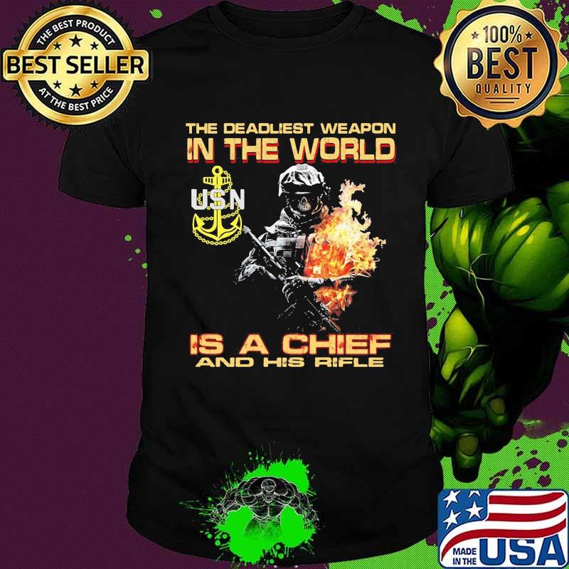 The deadliest weapon in the world is a chief and his rifle shirt