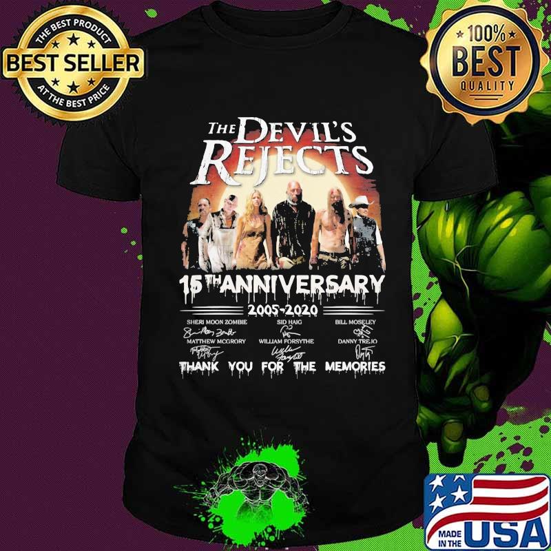 The devil's rejects 15th anniversary 2005 2020 thank you for the memories signatures shirt