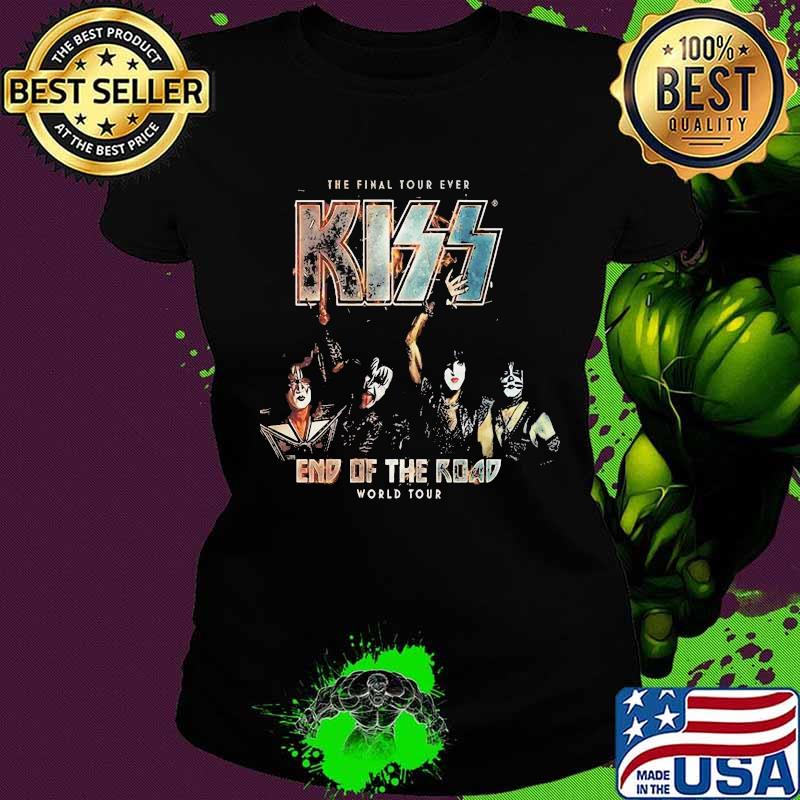 The final tour ever kiss end of the road world tour s Ladies tee The final tour ever kiss end of the road world tour s Ladies tee