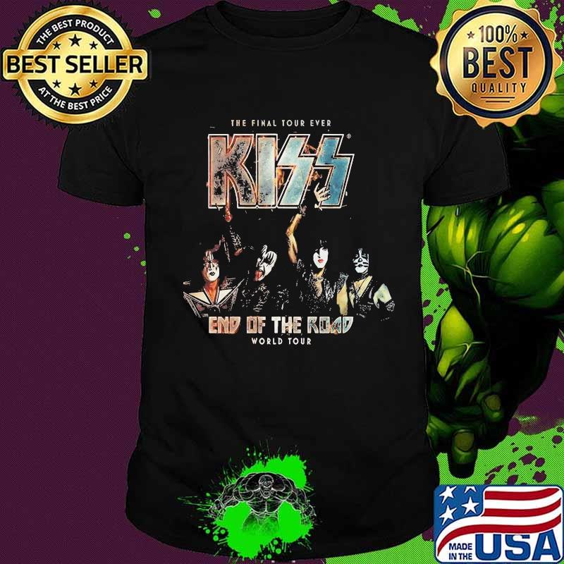 The final tour ever kiss end of the road world tour shirt The final tour ever kiss end of the road world tour shirt
