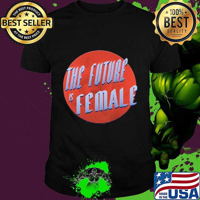 The future is female sunset shirt