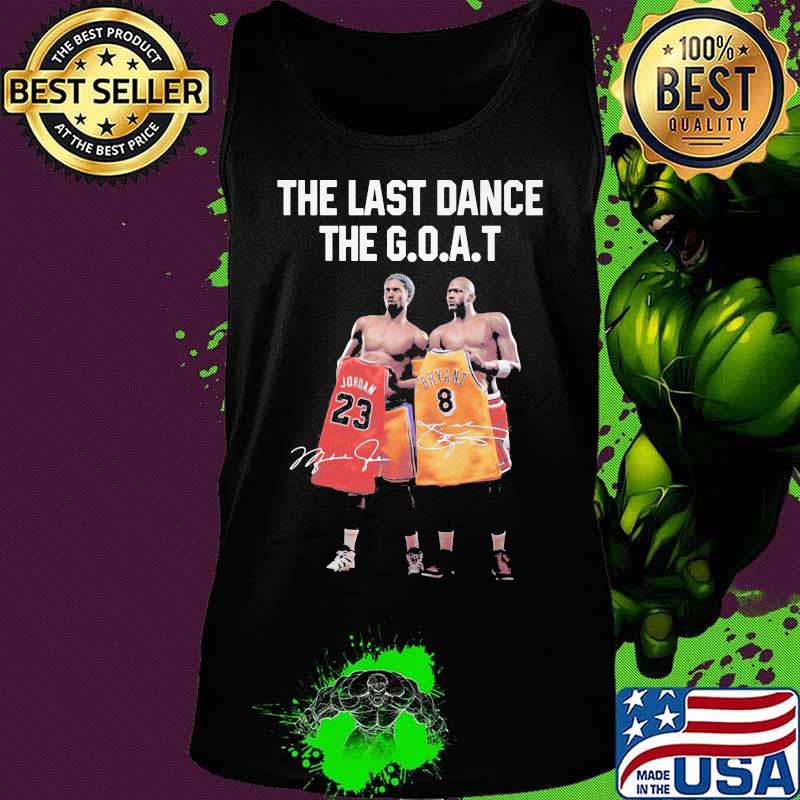 The last dance the goat michael jordan and kobe bryant signatures s Tank top The last dance the goat michael jordan and kobe bryant signatures s Tank top