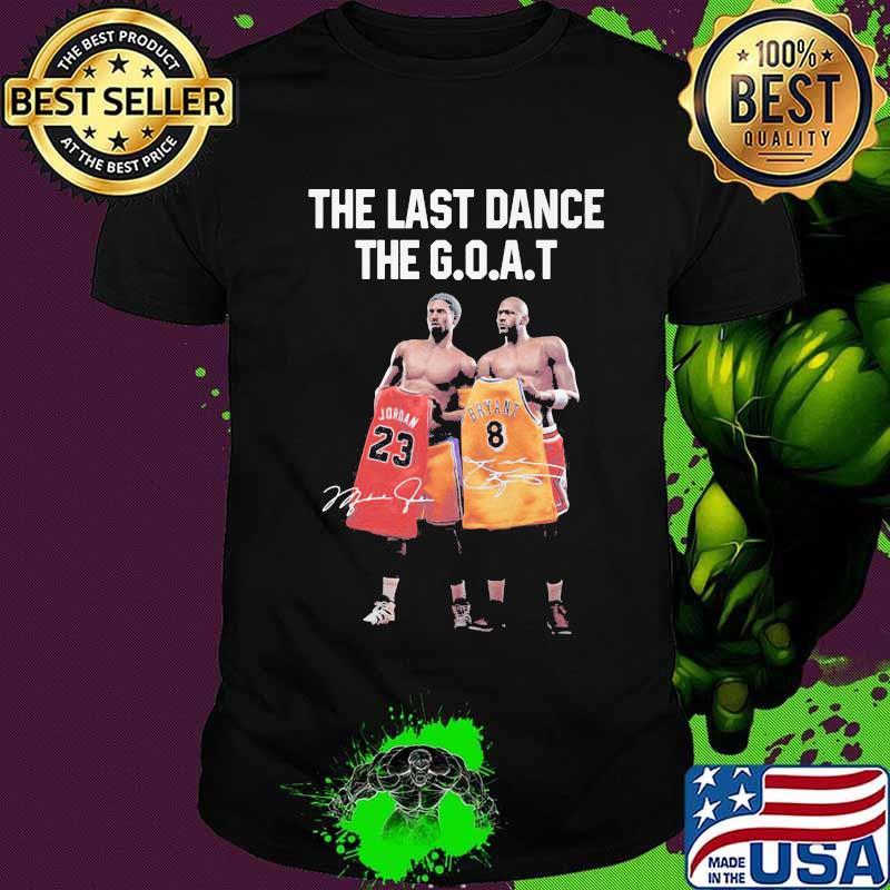 The last dance the goat michael jordan and kobe bryant signatures shirt