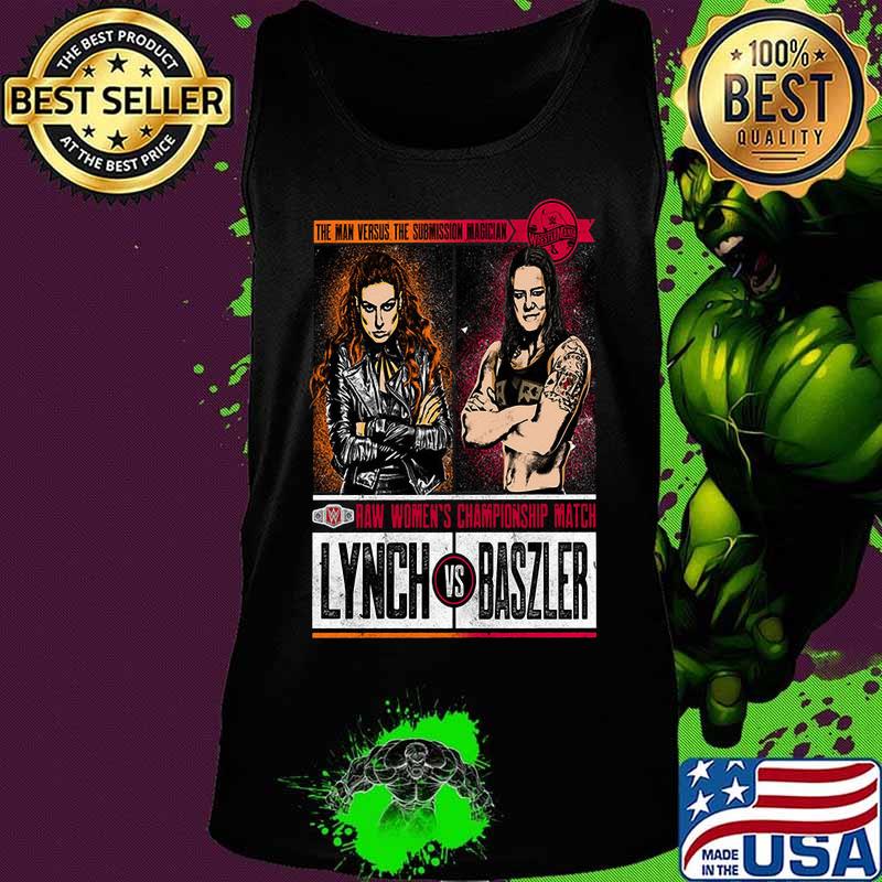 The man versus the submission magician raw women's champions match lynch vs baszler s Tank top The man versus the submission magician raw women's champions match lynch vs baszler s Tank top