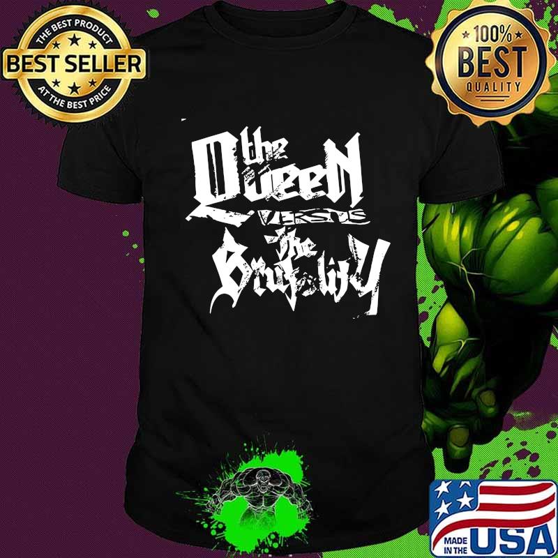 The queen versus the brutality shirt