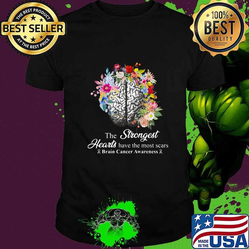 The strongest hearts have the most scars brain cancer awareness flowers shirt